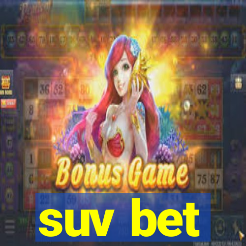 suv bet